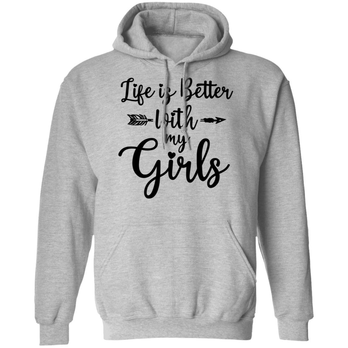 Life Is Better With My Girls-T-Shirt & Tank Top-Pullover Hoodie-Sport Grey