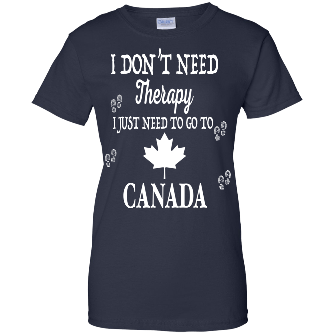 I Just Need To Go To Canada-T-Shirt & Hoodie-Women's T-Shirt-Navy