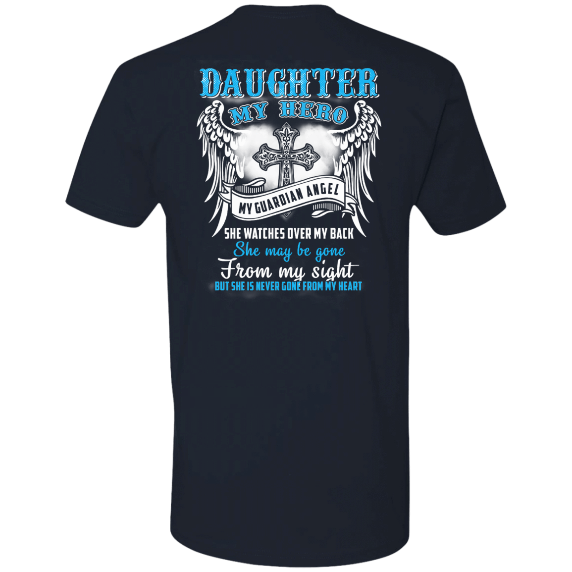 My Daughter My Hero My Guardian Angel She Watches Over My Back-T-Shirt & Hoodie-Premium T-Shirt-Midnight Navy