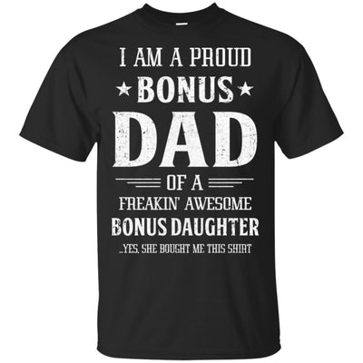 I'm A Proud Bonus Dad Fathers Day Gift From Daughter-T-Shirt & Hoodie-Classic T-Shirt-Black