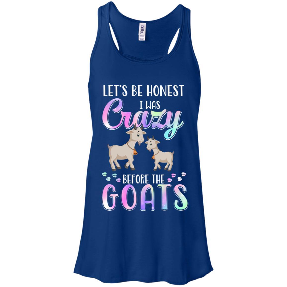 Let's Be Honest I Was Crazy Before The Goats-T-Shirt & Tank Top-Women's Flowy Racerback Tank-True Royal