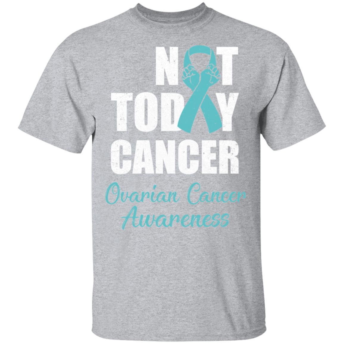 Support Ovarian Cancer Awareness Teal Ribbon Not Today-T-Shirt & Hoodie-Classic T-Shirt-Sport Grey
