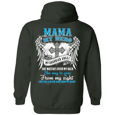 My Mama My Hero My Guardian Angel She Watches Over My Back-T-Shirt & Hoodie-Pullover Hoodie-Forest Green
