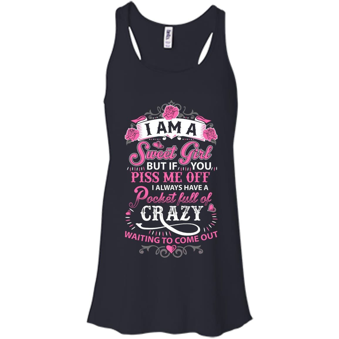 I Am A Sweet Girl I Always Have A Pocket Full Of Crazy-T-Shirt & Hoodie-