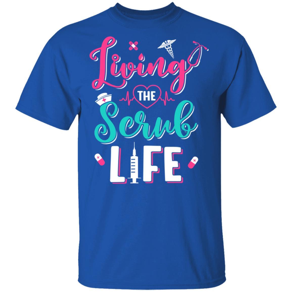 Living The Scrub Life Gift Nurse-T-Shirt & Tank Top-Classic T-Shirt-Royal