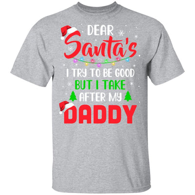 Dear Santa I Tried To Be Good But My Daddy Christmas Kids Youth-Youth Shirt-Youth T-Shirt-Sport Grey