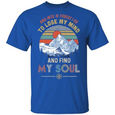 And Into The Forest I Go to Lose My Mind Find My Soul-T-Shirt & Hoodie-Classic T-Shirt-Royal