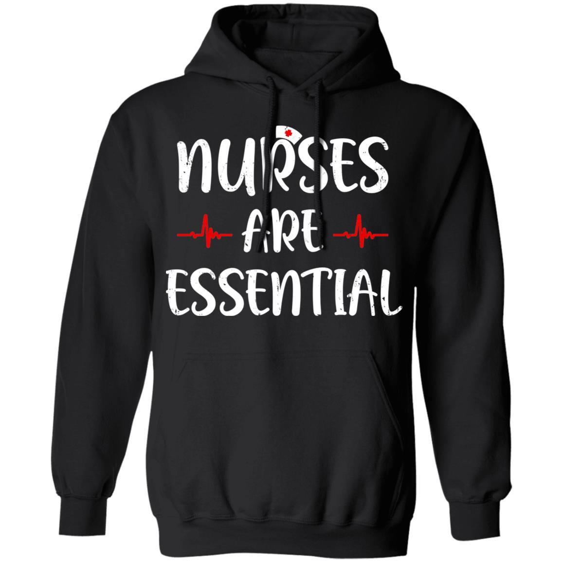 Nurses Are Essential Nursing Healthcare-T-Shirt & Hoodie-Pullover Hoodie-Black