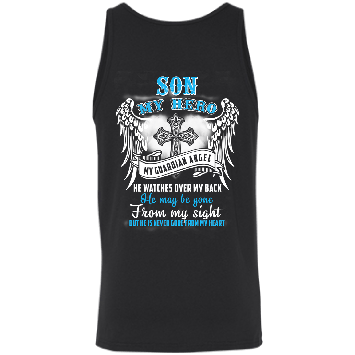 My Son My Hero My Guardian Angel He Watches Over My Back-T-Shirt & Hoodie-Unisex Tank-Black
