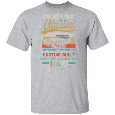 I'm Not Old I'm A Classic Born 1940 81th Birthday Gift-T-Shirt & Hoodie-Classic T-Shirt-Sport Grey