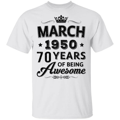 Vintage 1950 March 70Th Birthday Gift Being Awesome-T-Shirt & Tank Top-Classic T-Shirt-White