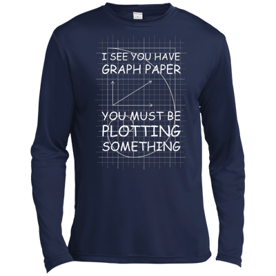 I See You Have Graph Paper Tall Style-T-Shirt & Hoodie-Long Sleeve T-Shirt-True Navy
