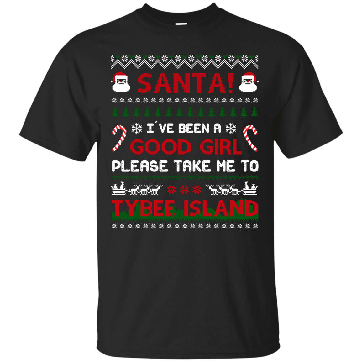 Santa I've Been A Good Girl Please Take Me To Tybee Island-T-Shirt & Hoodie-Classic T-Shirt-Black