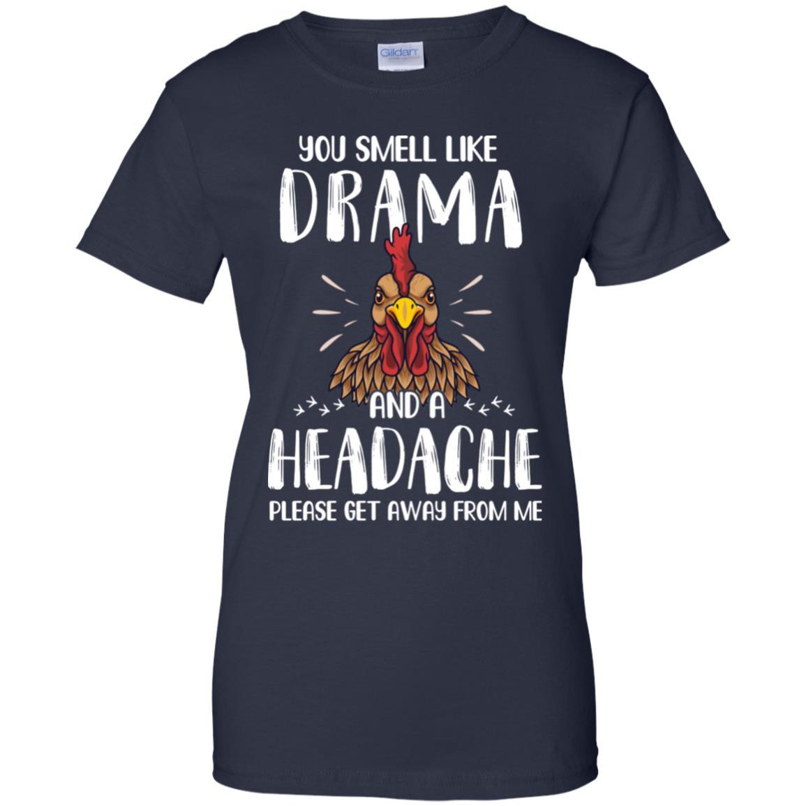 Chicken You Smell Like Drama And A Headache-T-Shirt & Tank Top-Women's T-Shirt-Navy