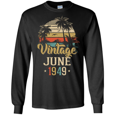Retro Classic Vintage June 1949 72th Birthday Gift-T-Shirt & Hoodie-Long Sleeve T-Shirt-Black