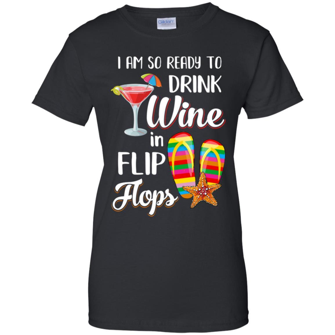 I Am So Ready To Drink Wine In Flip Flops Funny Beach-T-Shirt & Tank Top-Women's T-Shirt-Black