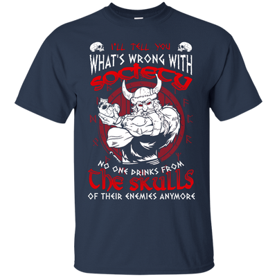 VIKING I'LL TELL YOU What's Wrong With Society-T-Shirt & Hoodie-Classic T-Shirt-Navy