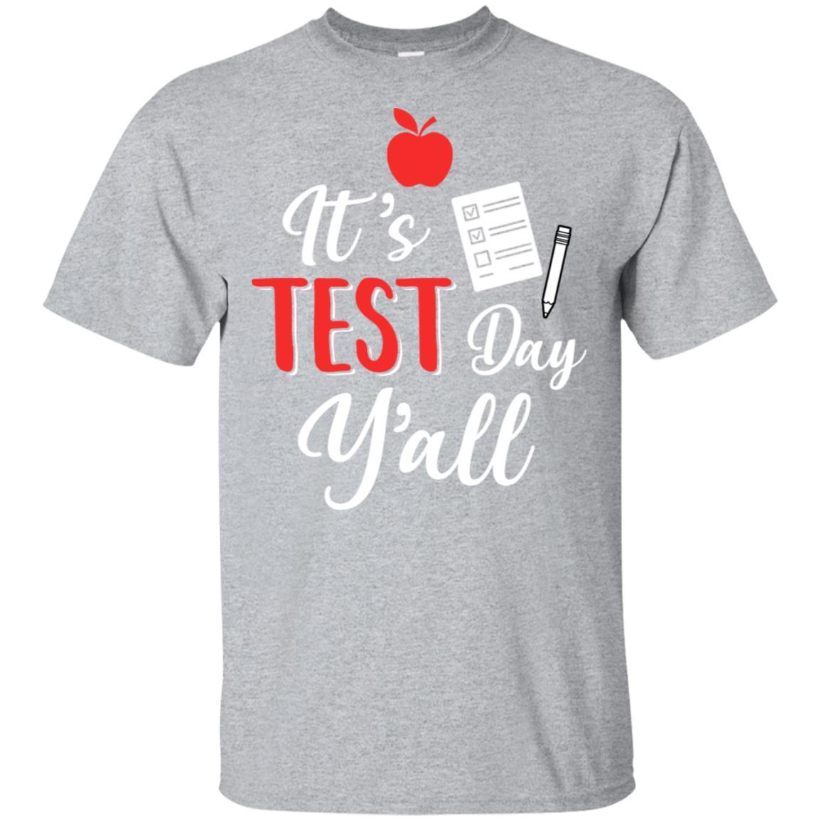 It's Test Day Y'all Funny Teacher Gift-T-Shirt & Hoodie-Classic T-Shirt-Sport Grey