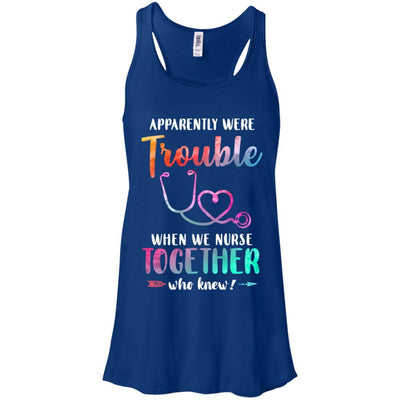 Apparently We're Trouble When We Work Together Nurse-T-Shirt & Tank Top-Women's Flowy Racerback Tank-True Royal
