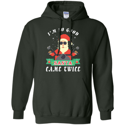 I'm So Good Santa Came Twice-T-Shirt & Hoodie-Pullover Hoodie-Forest Green