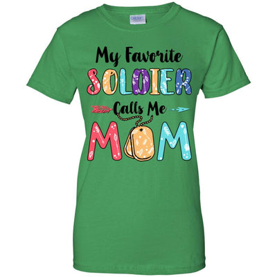 My Favorite Soldier Calls Me Mom Mothers Day Gift-T-Shirt & Hoodie-Women's T-Shirt-Irish Green