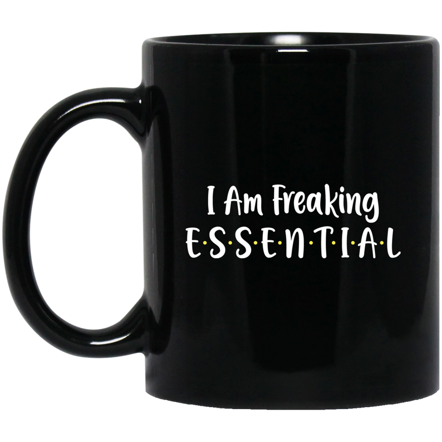 I Am Freaking Essential Mug-Coffee Mug-BM11OZ 11 oz. Black Mug-Black