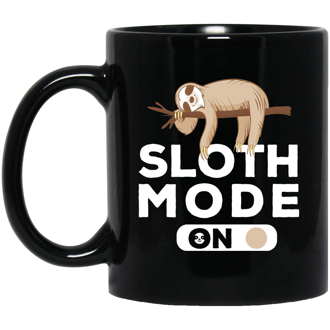 Sloth Mode On Funny Lazy Sleeping Sloth Mug