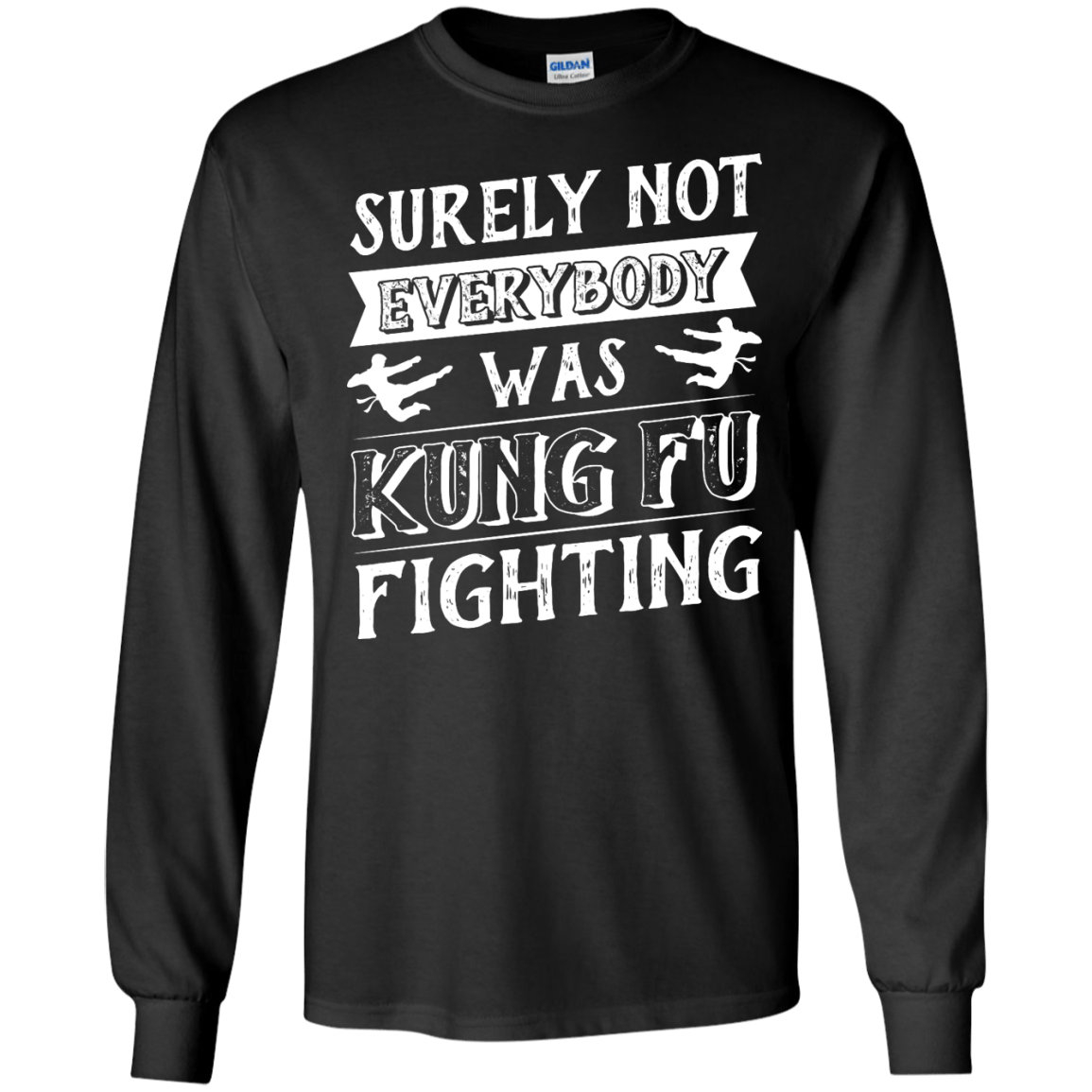 Surely Not Everybody Was Kung Fu Fighting-T-Shirt & Hoodie-Long Sleeve T-Shirt-Black
