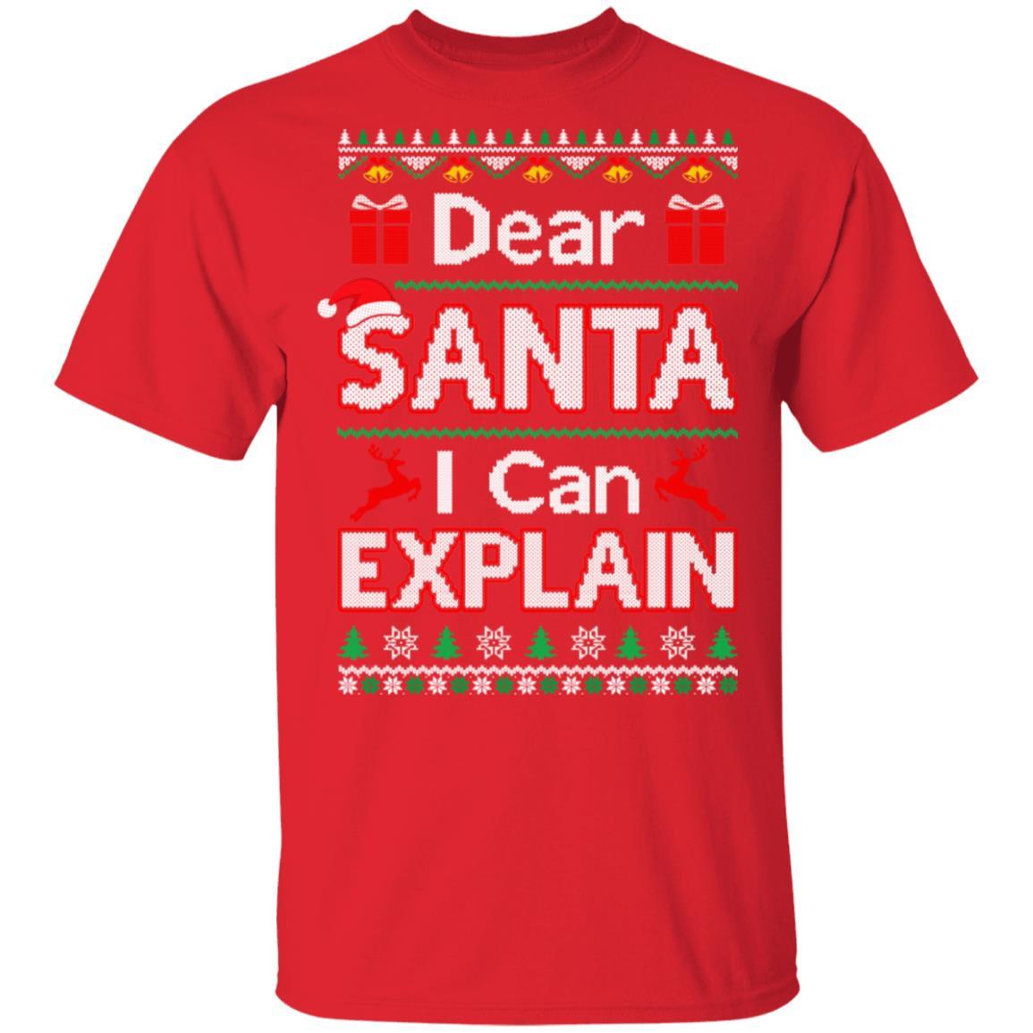 Dear Santa I Can Explain Funny Ugly Sweater Christmas-T-Shirt & Sweatshirt-Classic T-Shirt-Red