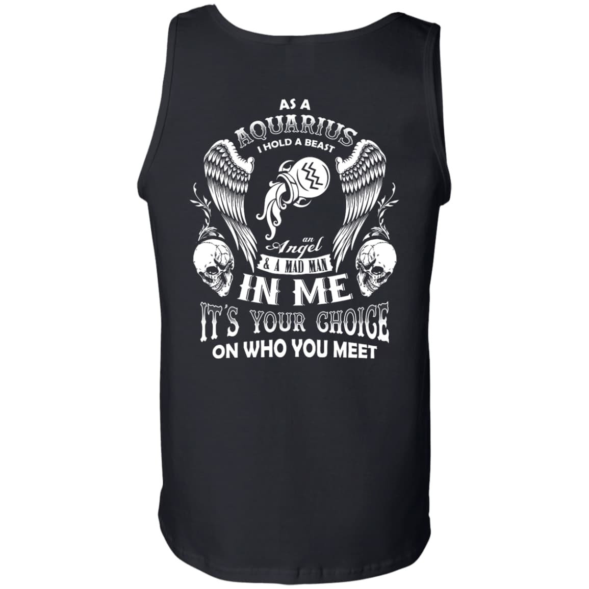 As A Aquarius I Hold A Beast An Angel A Madman In Me-T-Shirt & Hoodie-Unisex Tank-Black