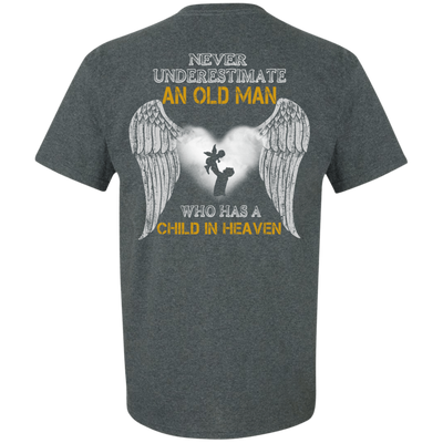 Never Undertimate An Old Man Has Child In Heaven-T-Shirt & Hoodie-Classic T-Shirt-Dark Heather