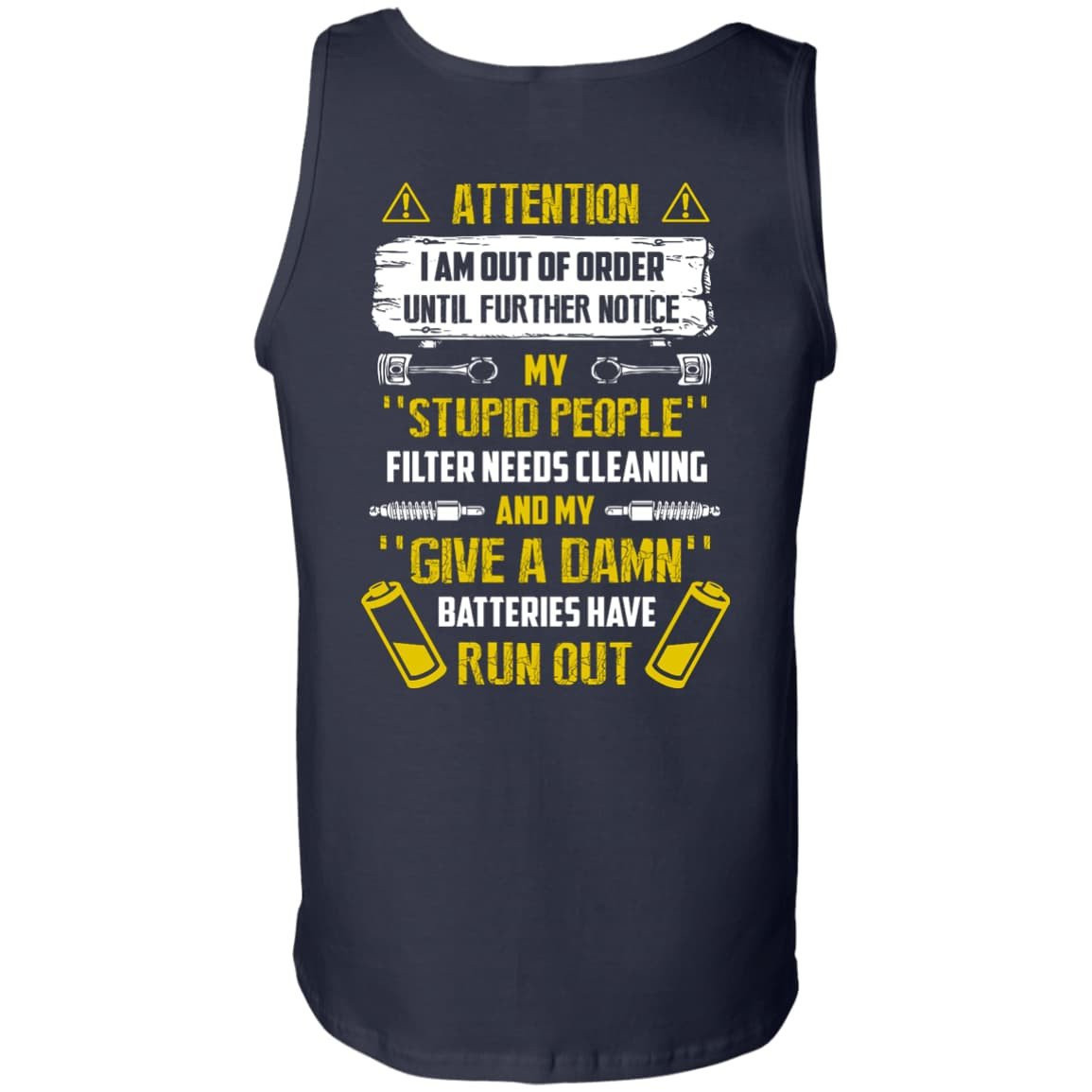 Attention I Am Out Of Order Until Further Notice My Stupid People-T-Shirt & Hoodie-Unisex Tank-Navy