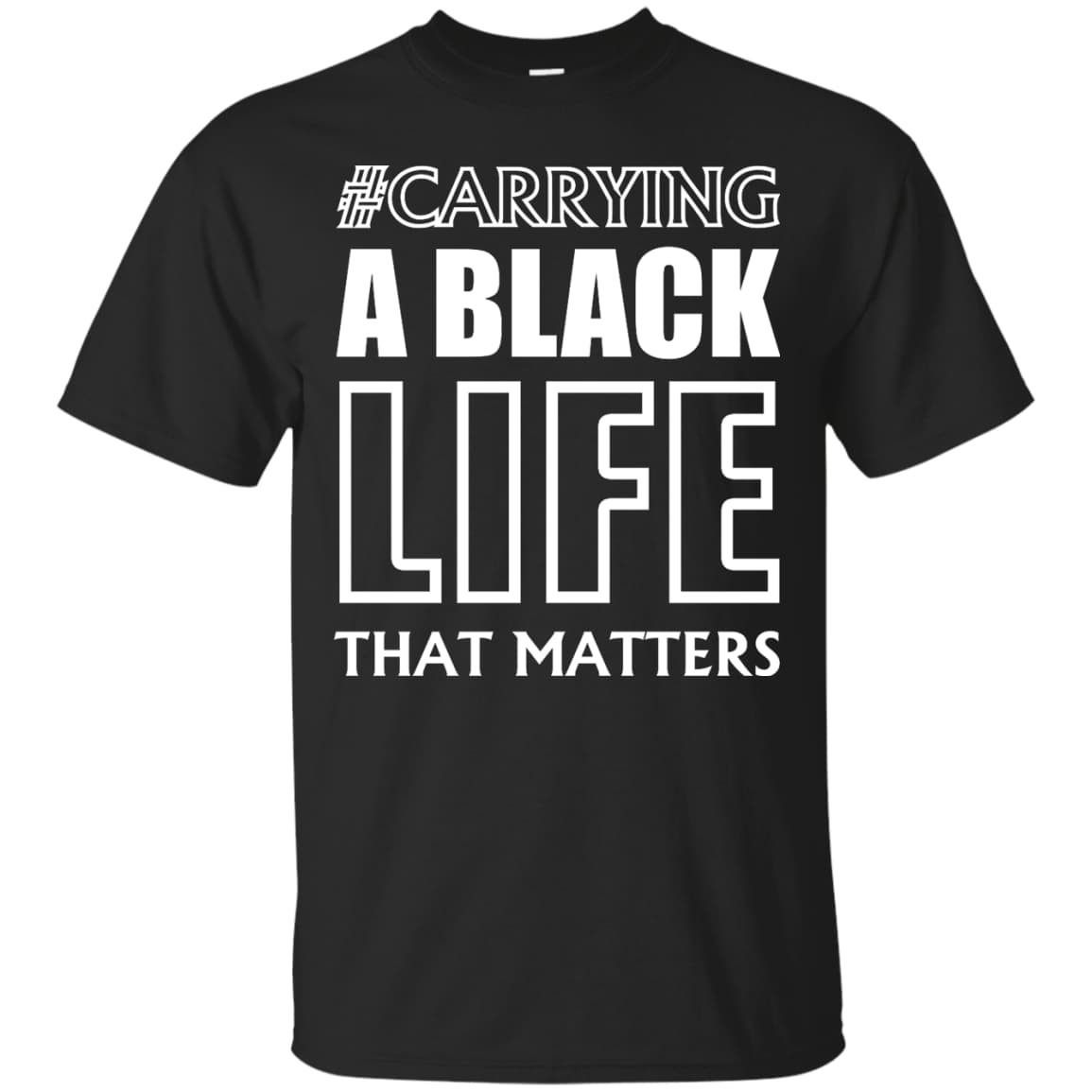 Carrying A Black Life That Matters T Shirt-T-Shirt & Hoodie-Classic T-Shirt-Black