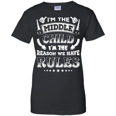 I'm The Middle Child I'm The Reason We Have Rules-T-Shirt & Hoodie-Women's T-Shirt-Black
