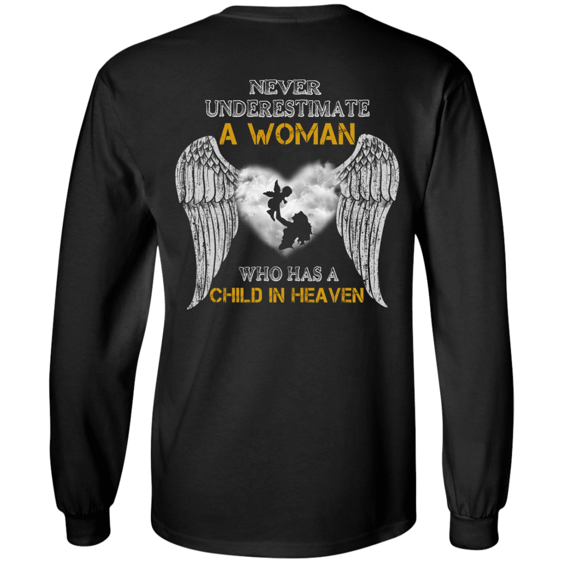 Never Undertimate A Woman Has Child In Heaven-T-Shirt & Hoodie-Long Sleeve T-Shirt-Black