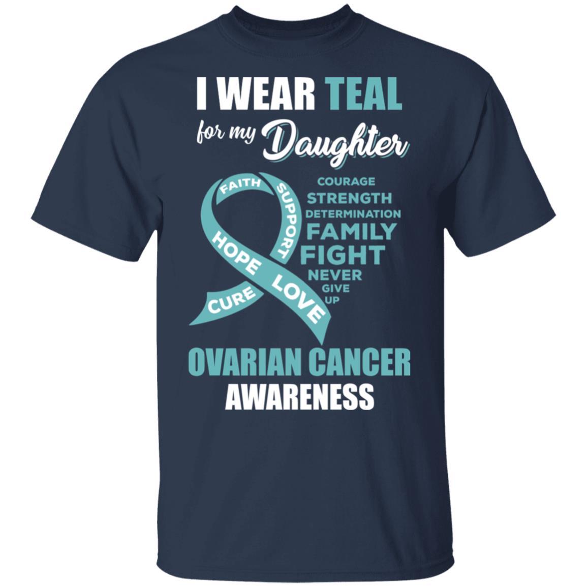 I Wear Teal For My Daughter Ovarian Cancer Awareness-T-Shirt & Hoodie-Classic T-Shirt-Navy