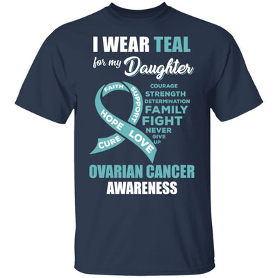 I Wear Teal For My Daughter Ovarian Cancer Awareness-T-Shirt & Hoodie-Classic T-Shirt-Navy