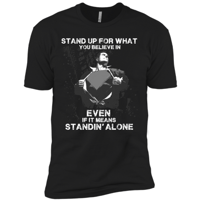 STAND UP FOR WHAT YOU BELIEVE-T-Shirt & Hoodie-Premium T-Shirt-Black