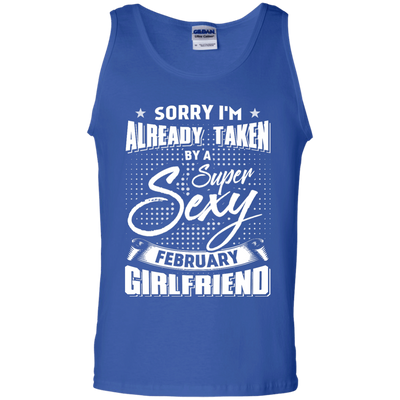 Sorry I'm Already Taken By A Super Sexy February Girlfriend-T-Shirt & Hoodie-Unisex Tank-Royal