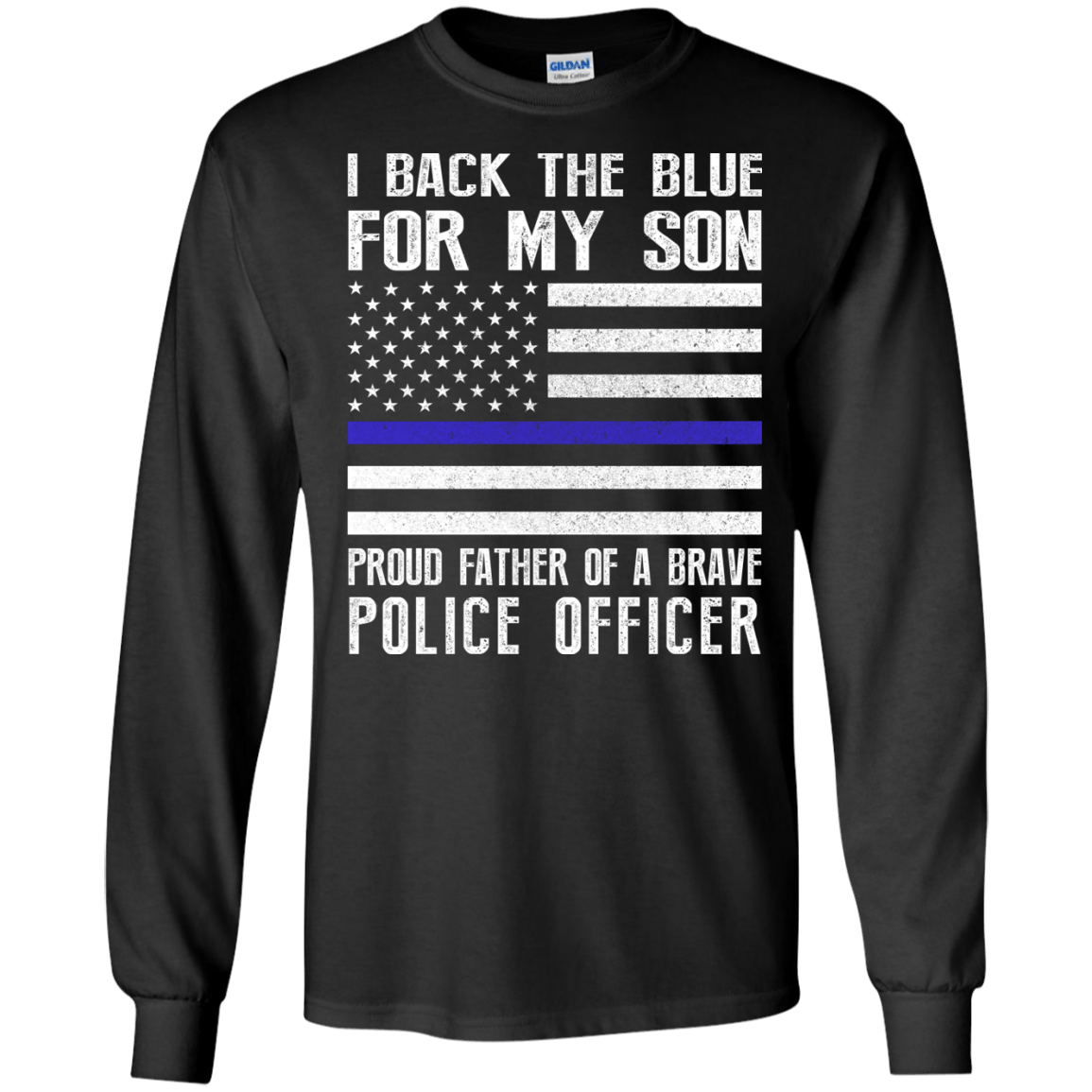 I Back The Blue for My Son Police Thin Blue Line For Dad-T-Shirt & Hoodie-Long Sleeve T-Shirt-Black