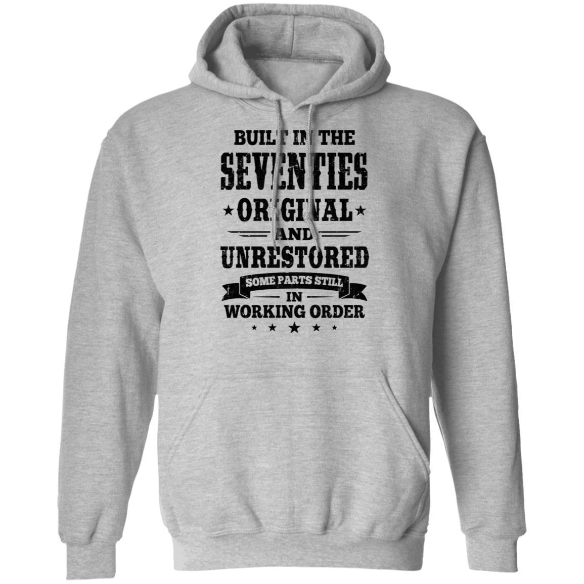 Built In The Seventies Original And Unrestored 1970s Birthday-T-Shirt & Hoodie-Pullover Hoodie-Sport Grey