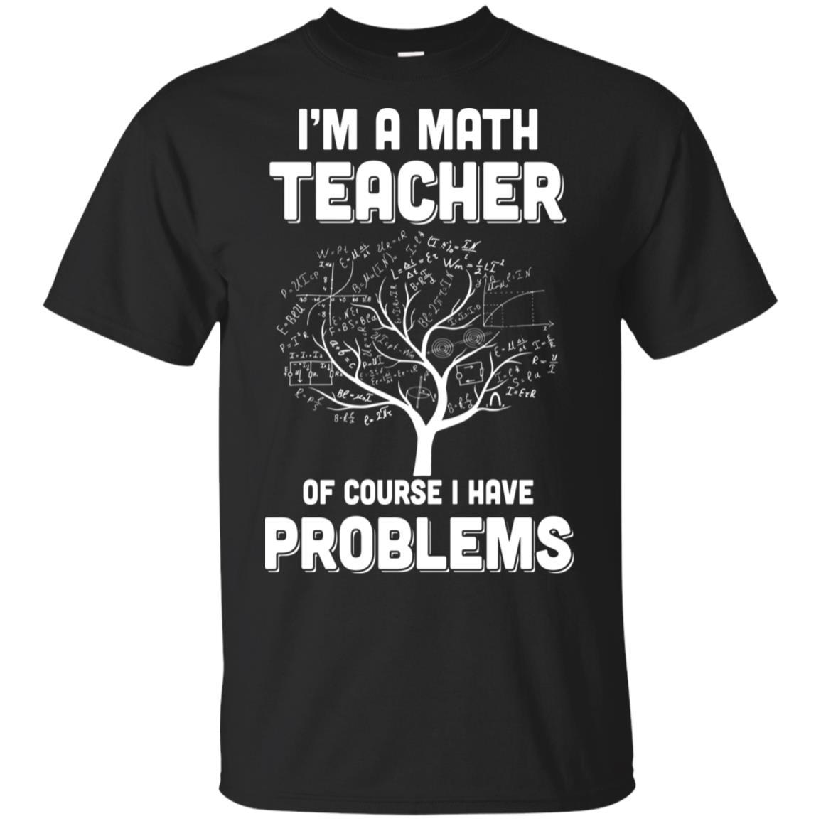 I'm Math Teacher Of Course I Have Problems