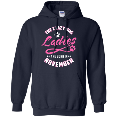 The Crazy Dog Ladies Are Born In November-T-Shirt & Hoodie-Pullover Hoodie-Navy