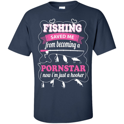 Fishing Saved Me From Becoming Pornstar-T-Shirt & Hoodie-Classic T-Shirt-Navy