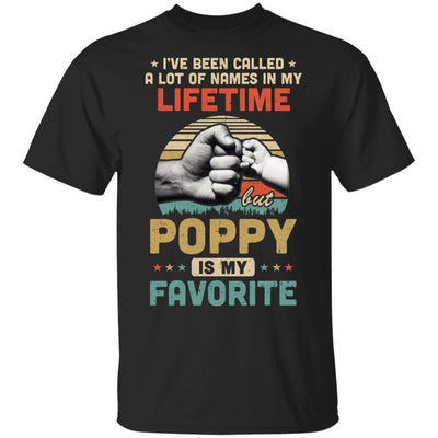 I've Been Called A Lot Of Names Poppy Is My Favorite Gift-T-Shirt & Hoodie-Classic T-Shirt-Black