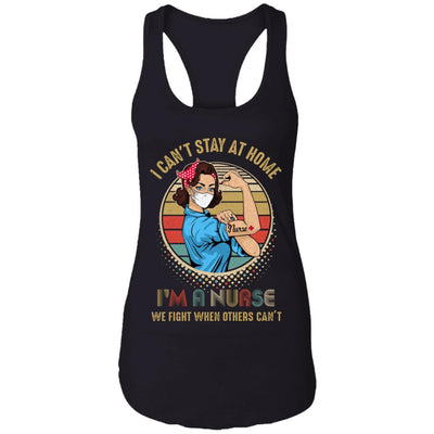 Nurse I Can't Stay Home Fight For You Hero Nursing Gift-T-Shirt & Tank Top-Women's Ideal Racerback Tank-Black