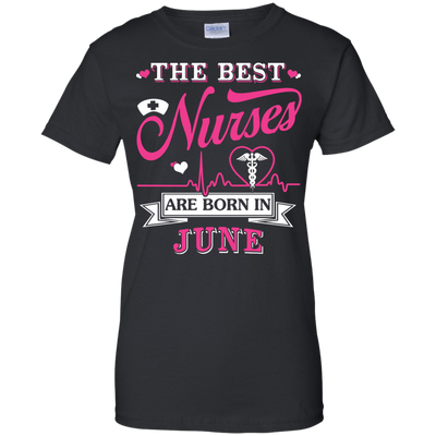 The Best Nurses Are Born In June-T-Shirt & Hoodie-Women's T-Shirt-Black