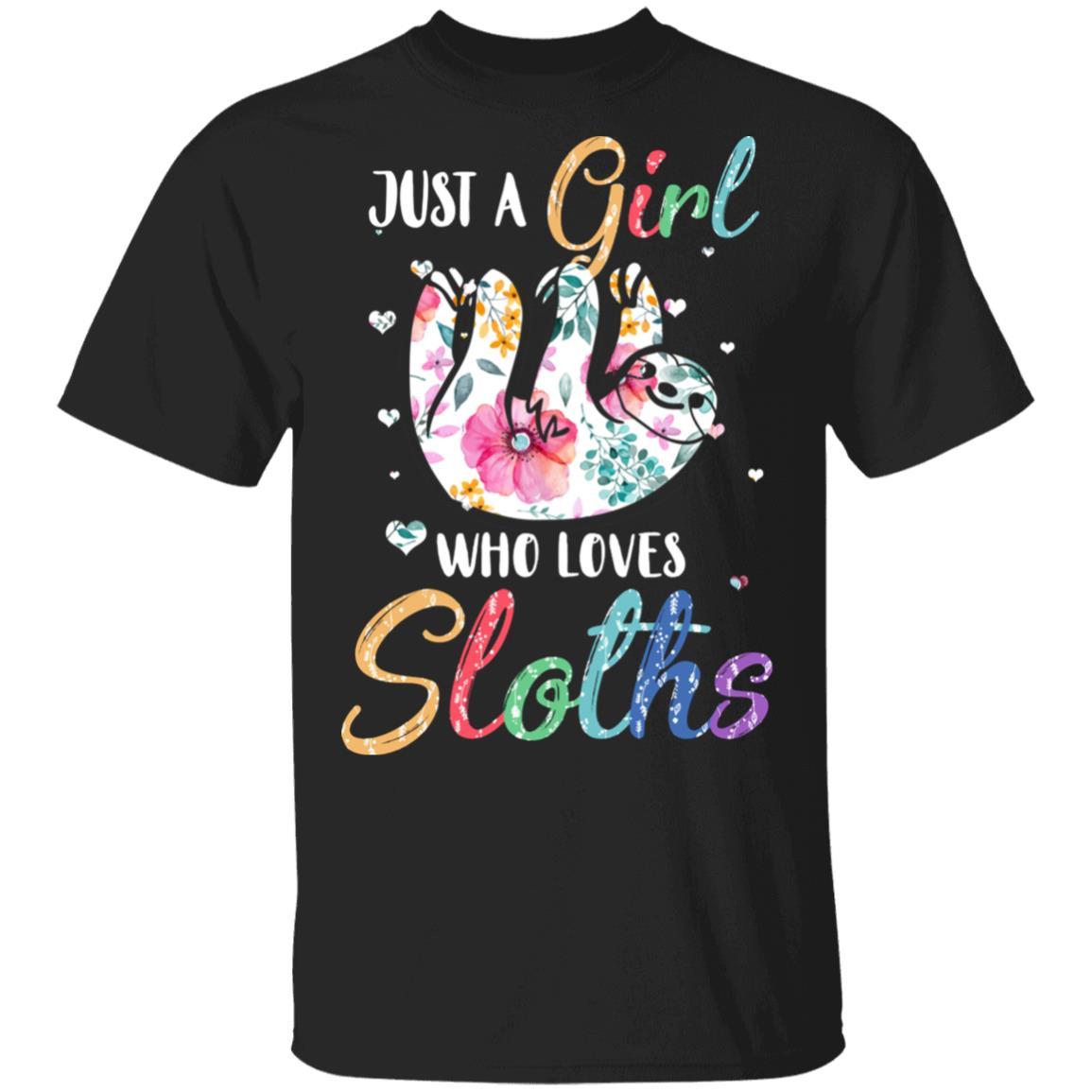 Just A Girl Who Loves Sloths Cute Sloth Lover