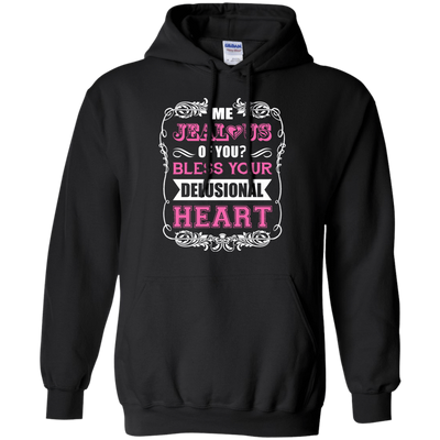 Me Jealous of You Bless Your Delusional Heart-T-Shirt & Hoodie-Pullover Hoodie-Black