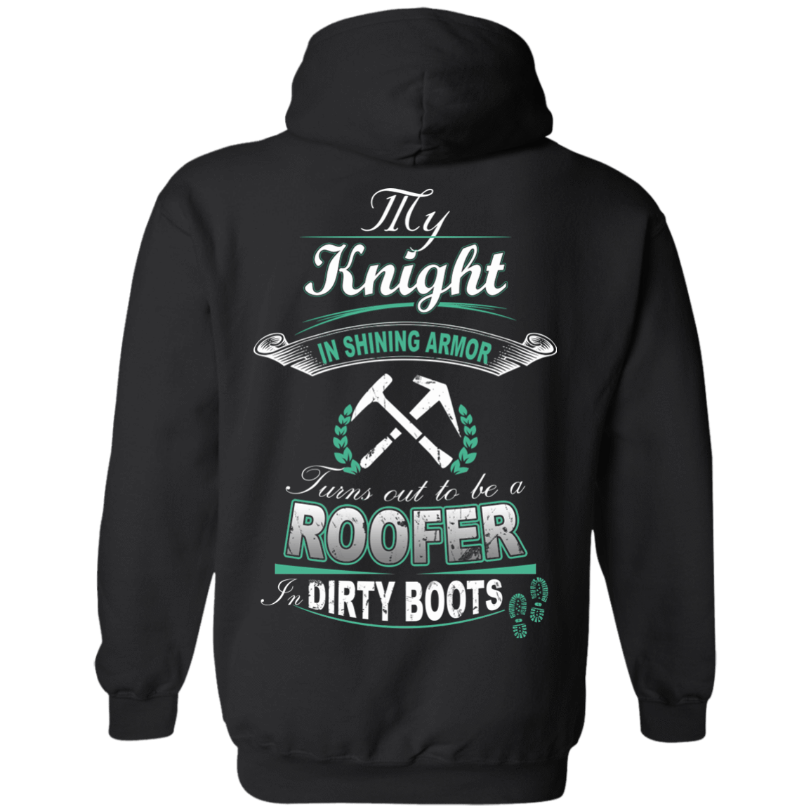 Turns out to be a ROOFER In Dirty Boots-T-Shirt & Hoodie-Pullover Hoodie-Black